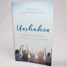 SIGNED Unshaken Experience The Power And Peace Of A Life Of Prayer Burke... - £10.74 GBP