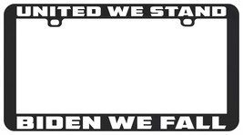 United We Stand Biden We Fall Anti Joe Biden Funny License Plate Frame Holder - £5.44 GBP