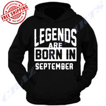 Legends Are Born In September Birthday Month Humor Men Black Hoodie Father&#39;s Day - £20.37 GBP