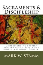 Sacraments &amp; Discipleship: Understanding Baptism and the Lords Supper i... - $313.10 MXN