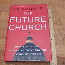 The Future Church: How Ten Trends are Revolutionizing the Catholic Church LN - £2.39 GBP