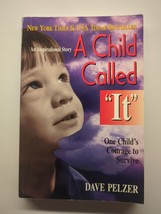 A Child Called It: One Child&#39;s Courage to survive, paperback, Dave Pelzer - £2.11 GBP