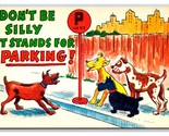 Comic Dogs Parking Sign P Stands For Parking Pee Joke UNP Chrome Postcar... - $3.51