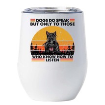 Funny Scottish Terrier Dogs Do Speak Wine Tumbler 12oz Gift For Dog Mom Dog Dad - £17.87 GBP