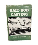 Bait-Rod Casting 1953 The Barnes Sports Library By J. Edson Leonard Book - $17.58 CAD