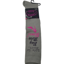 Steve Madden Gray Knee High Socks Life Is Short Buy More Shoes 1 Pair Size 9-11 - £7.49 GBP