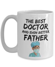 Funny Doctor Dad Mug - The Best Doctor And Even Better Father - Fathers Day Dadd - £15.76 GBP