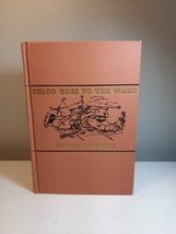 Chico Goes To The Wars 1933-1943 WWII By David Ormsbee 1943 1st Ed H/C Book - £5.05 GBP