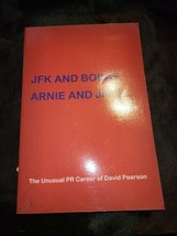 JFK and Bobby, Arnie and Jack...and David!: The Unusual PR Career of.... - £11.65 GBP