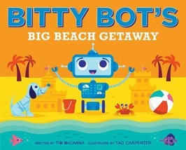 Bitty Bot&#39;s Big Beach Getaway, School And Library by McCanna, Tim; Carpenter,... - £11.95 GBP