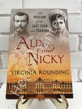 Alix and Nicky: The Passion of the Last Tsar and by Virginia Rounding (2011, Ha - £10.36 GBP