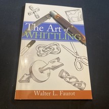 The Art Of Whittling - £3.51 GBP