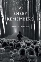 A Sheep Remembers [Paperback] Calhoun, Davidb - $8.99