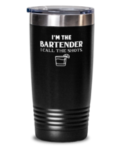 20 oz Tumbler Stainless Steel Funny I&#39;m The Bartender I Call The Shots  - £23.50 GBP