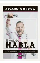 El Metodo Habla - Autor Alvaro Gordoa - Libro Nuevo En Español - Envio Gratis - £33.39 GBP