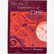 On the Experience of Time by Robert E. Ornstein 1997 Paperback 978081333... - £43.48 GBP