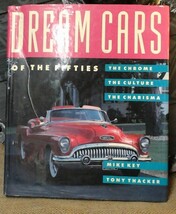 Dream Cars Of The Fifties The Chrome Culture Charisma Mike Key - $4.90
