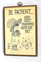 Vtg Wooden Wall Plaque Be Patient God Isn&#39;t Finished With Me Yet Nursery Decor - £18.98 GBP