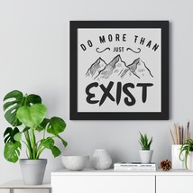 Motivational Framed Poster &quot;Do More Than Just Exist&quot; Mountain Range Design, Arch - £48.26 GBP+