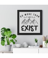 Motivational Framed Poster &quot;Do More Than Just Exist&quot; Mountain Range Desi... - £48.82 GBP+