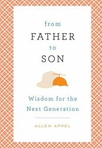 From Father to Son : Wisdom for the Next Generation by Appel 2017 Book *... - £7.49 GBP