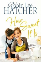 How Sweet It Is by Robin Lee Hatcher 2020 A Legacy of Faith Novel 3 Paperback - $14.99