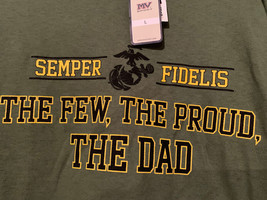 NWT - Semper Fidelis &quot;The Few, The Proud, The Dad&quot; Adult Size L Short Sleeve Tee - £12.50 GBP