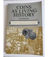 1976 - COINS AS LIVING HISTORY by Ted Schwarz - Paperback - $11.30