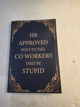 Journal &quot;HR Approved Ways To Tell CO Workers They&#39;er Stipod&quot; - £4.01 GBP