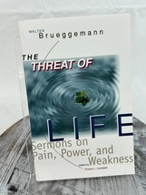 The Threat of Life: Sermons on Pain, Power, and Weakness by Walter Brueggemann - £7.81 GBP
