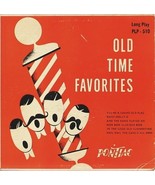Old Time Favorites Various Artists PLP-510 Pontiac 10in Early Vinyl LP 1... - $7.95