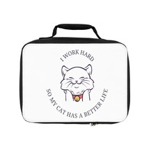 I work hard so my cat has a better life gift Lunch Bag - £37.19 GBP