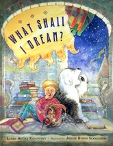 What Shall I Dream? by Laura McGee Kvasnosky, Illus. by Judith Schachner... - $5.69