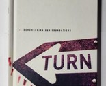 Turn: Remembering Our Foundations Max Lucado 2005 Hardcover  - $7.91