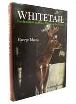 George Mattis WHITETAIL Fundamentals and Fine Points For the Hunter 1st Edition - £40.81 GBP