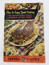 Vintage GE Manual How to Enjoy Speed Cooking Automatic Electric Range Cookbook - $8.19