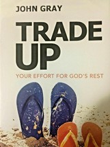 New! John Gray:Trade Up: Your Effort For God&#39;s Rest [3 Messages On Cd] - £11.98 GBP