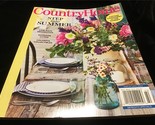 Meredith Magazine Country Home Summer 2022 Step into Summer - £8.65 GBP