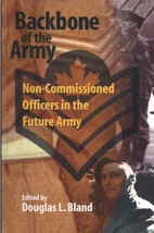 The Backbone of the Army, Non-Commissioned Officers in the Futrue Army D... - $12.95