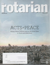 The Rotarian Magazine FEBRUARY 2016 Acts of Peace Rotary Peace Fellows - £1.96 GBP