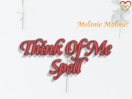 Think Of Me Spell ~ Influence Thoughts And Feelings, Rekindle A Romance, Deepen  - £27.91 GBP