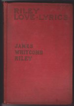 Riley Love-Lyrics [Hardcover] James Whitcomb Riley (author) and William B. Dyer  - £3.29 GBP