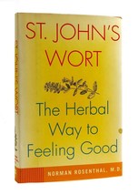 Norman Rosenthal ST. JOHN&#39;S WORT The Herbal Way to Feeling Good 1st Edition 1st - £41.69 GBP