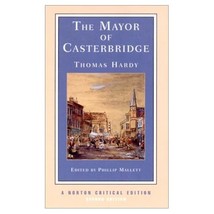 The Mayor of Casterbridge: An Authoritative Text Backgrounds and Contexts Critic - $15.00