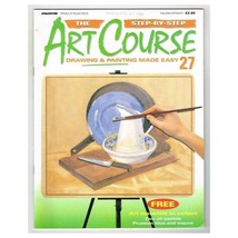 The Step-By-Step Art Course Magazine No.27 mbox25 Drawing &amp; Painting Made Easy - £3.06 GBP