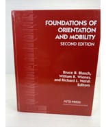 FOUNDATIONS OF ORIENTATION AND MOBILITY By Bruce B. Blasch - Hardcover - £35.62 GBP