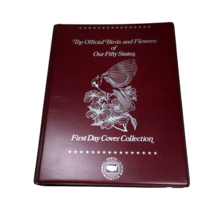 The Official Birds and Flowers of Our Fifty States First Day Cover Colle... - $29.00