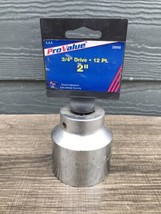 ProValue 3/4&quot; Drive SAE 12 Pt Shallow Sockets 2&quot; New Old Stock - £7.93 GBP