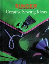 Singer Sewing Reference Library: Creative Sewing Ideas (1990, Hardcover) - $10.27