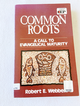 1982 PB Common Roots: A Call to Evangelical Maturity - £10.72 GBP